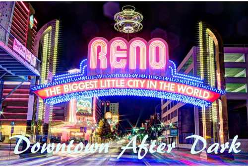 Image of the Reno, NV arch with text "Downtown After Dark"
